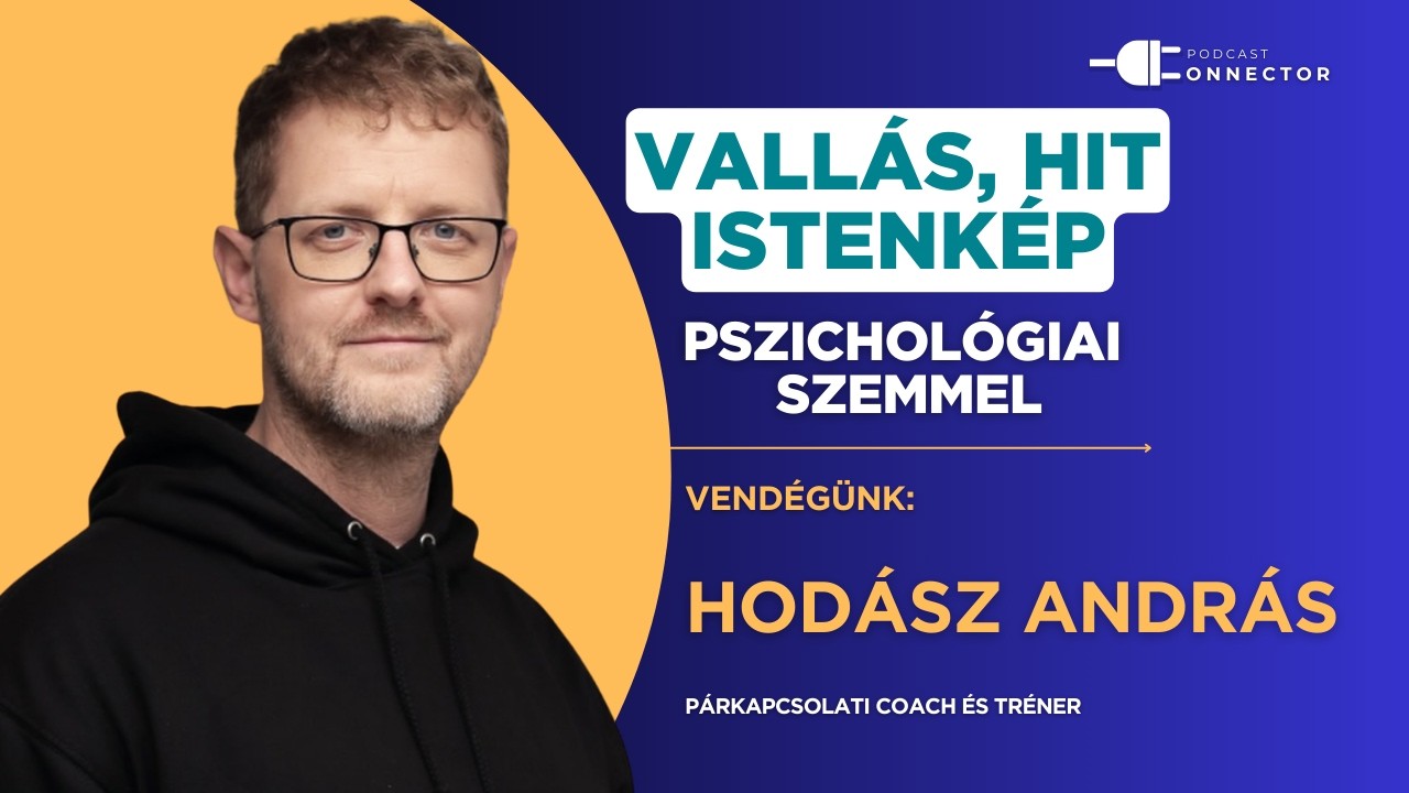 Vallás, hit, Istenkép pszichológiai szemmel Hodász Andrással