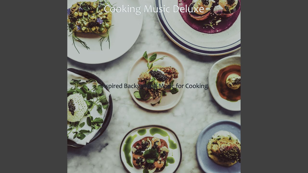 Unique Music for Cooking