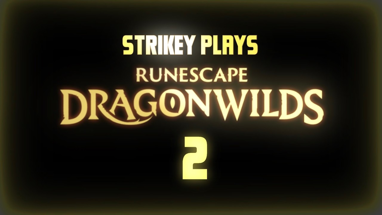 Strikey play RuneScape DragonWilds [Part 2] What the F@#$ am I doing?!