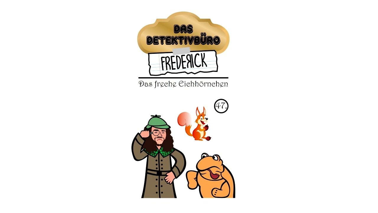 Das Detektivbüro Frederick | Folge 47: Das freche Eichhörnchen | Kinder Hörbuch Kindergeschichte
