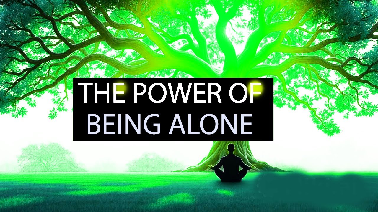 Being alone / the power of being alone / the psychology of being alone / solitude / being solitude