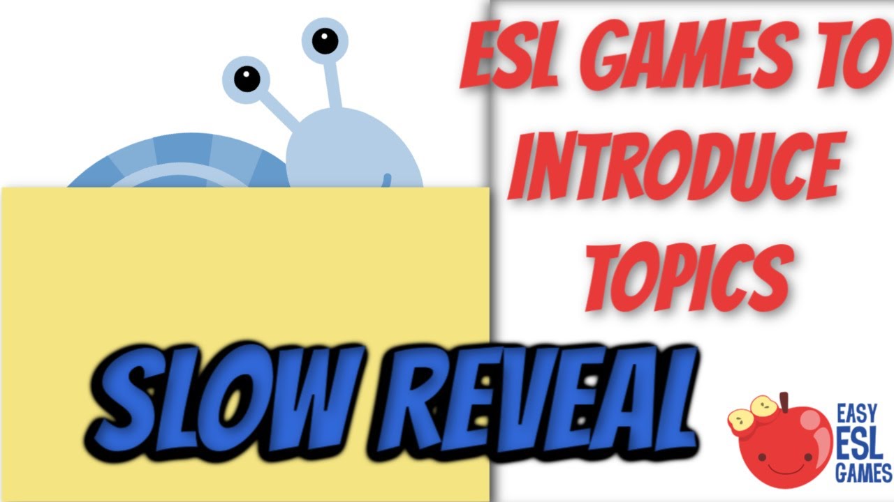 ESL Games To Introduce Topics | Slow Reveal - Videos For Teachers