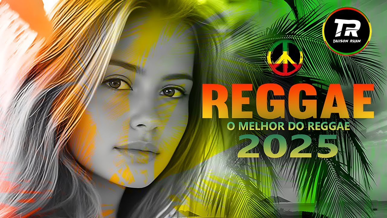 🎵💚 REGGAE REMIX INTERNACIONAL 2025 | MEL&Ocirc; DE LAUANE | REGGAE ROM&Acirc;NTICO | LINDO REGGAE REMIX 🌴
