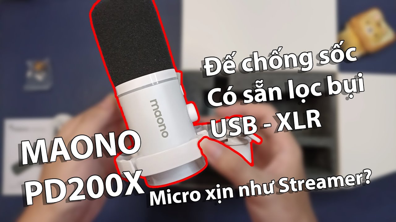 MAONO PD200X | Mở hộp, trên tay chiếc MICRO đẹp ngon chuẩn Streamer, có thể dùng được với Soundcard