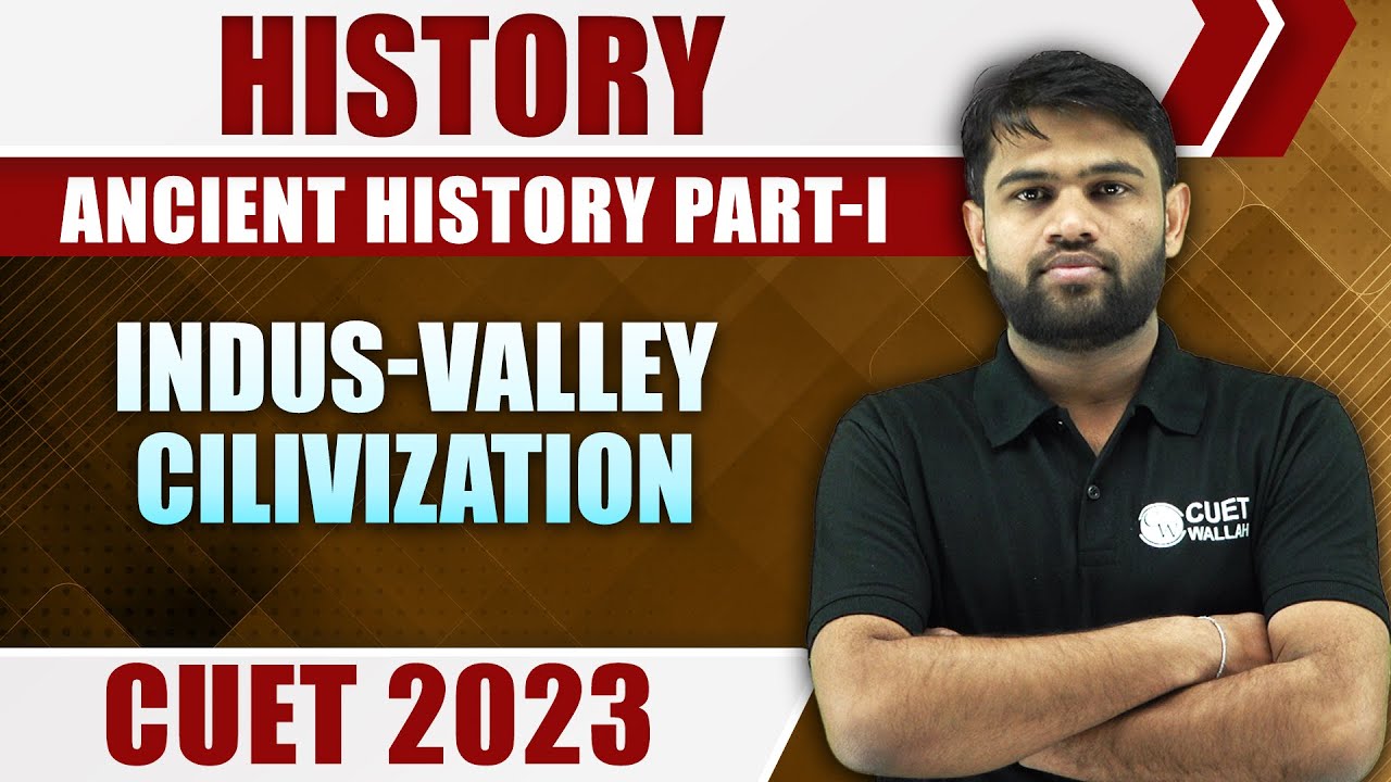 History | Ancient History Part-I | Indus-Valley Civilization | CUET 2023
