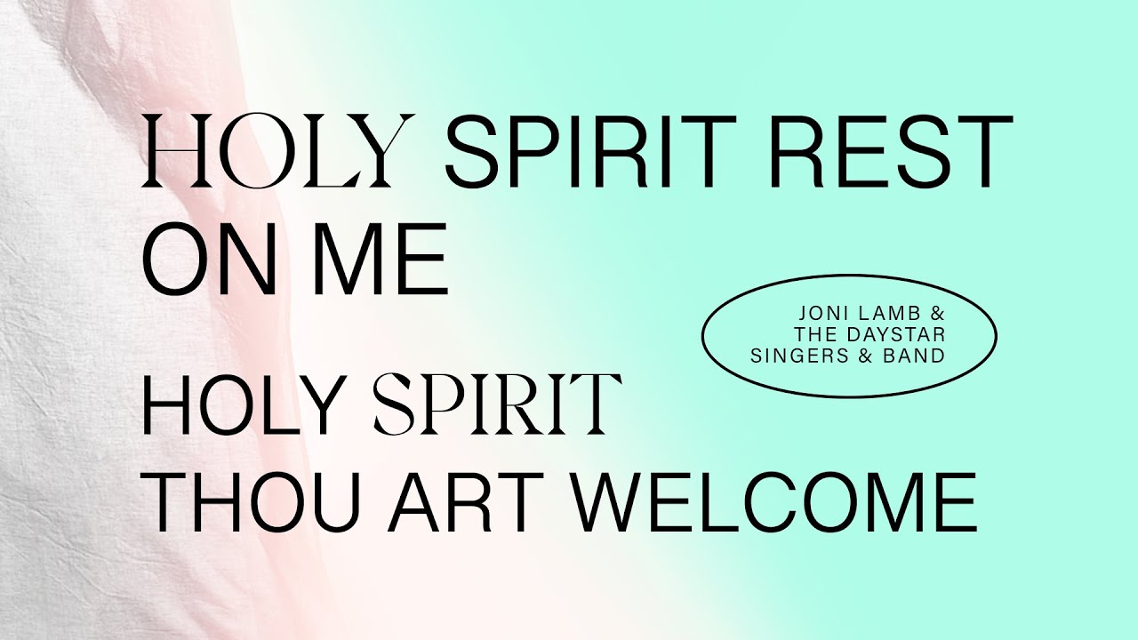 Holy Spirit Rest on Me/Holy Spirit Thou Art Welcome | Lyric Video