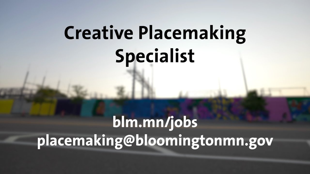 Creative Placemaking Specialist position at City of Bloomington