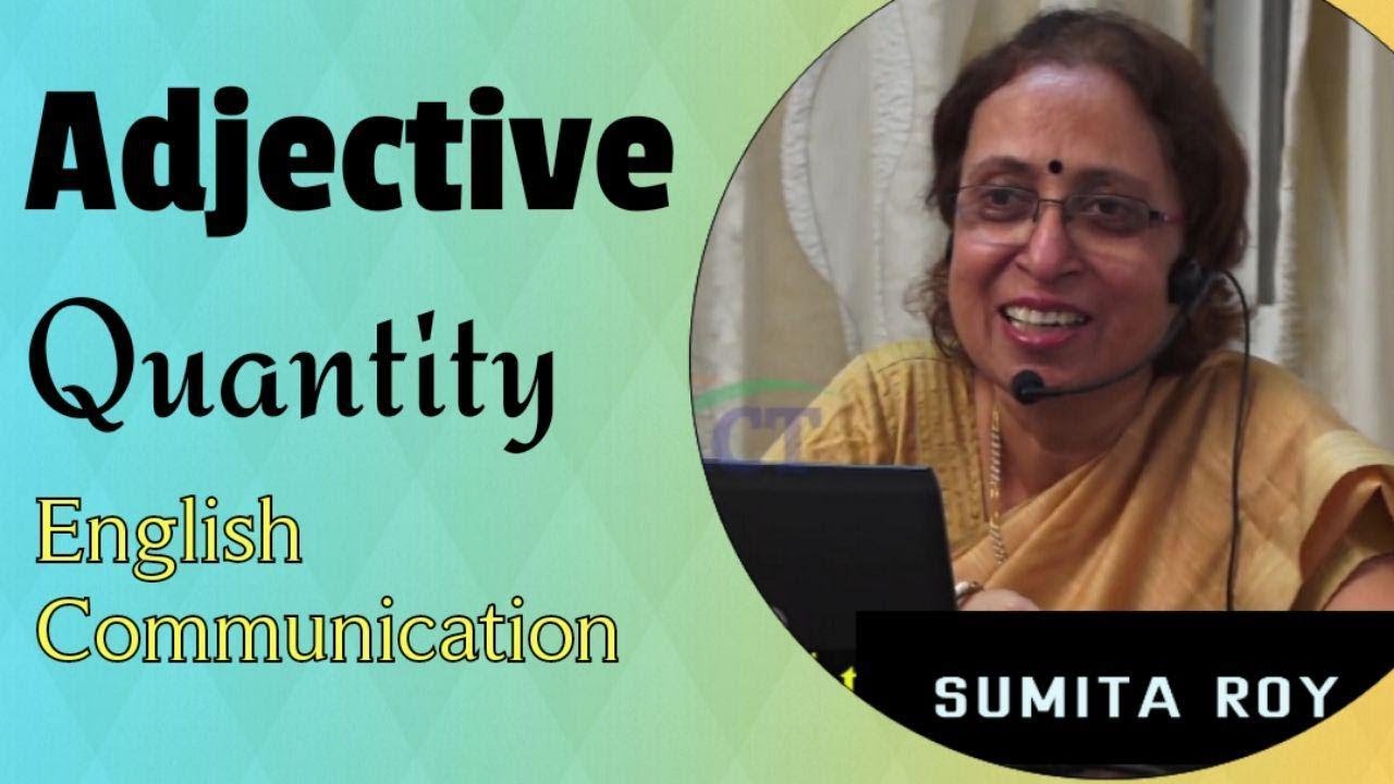 Adjective Quantity in English Communication || Prof Sumita Roy || Lesson-17 || IMPACT || 2019