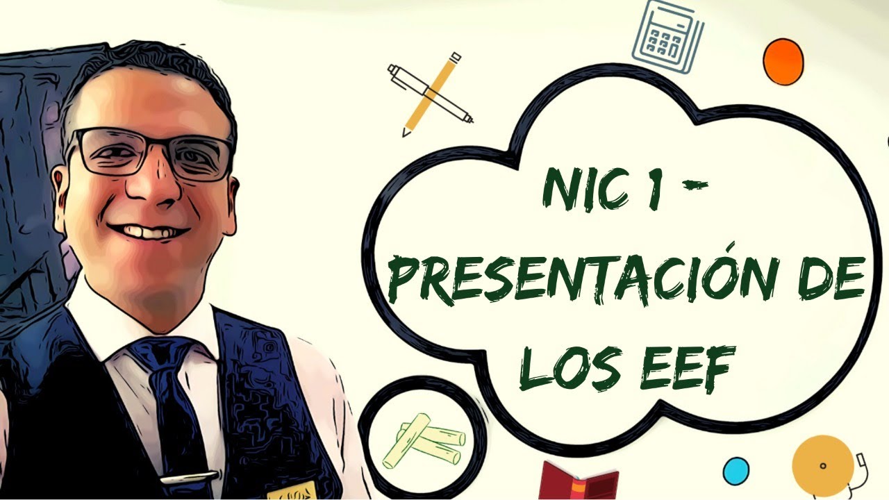 NIC 1 - Presentación de los EEFF