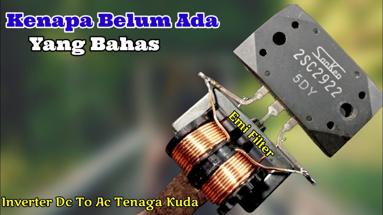 Cara Membuat Inverter Mini Menggunakan Emi Filter