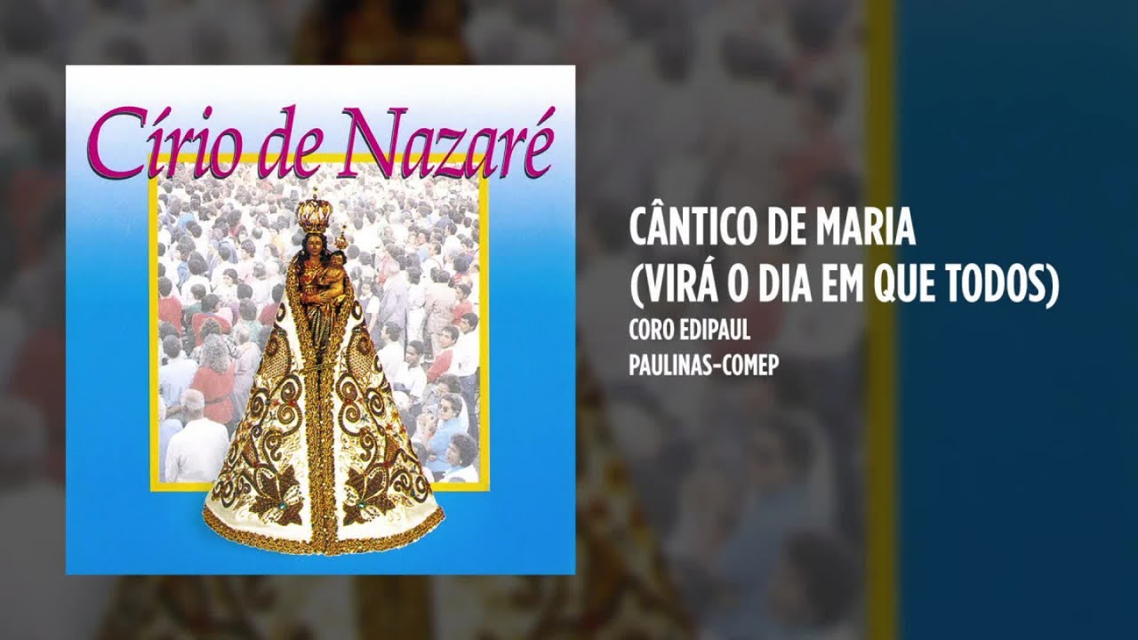 Coro Edipaul - Cântico de Maria (Virá o dia em que todos)