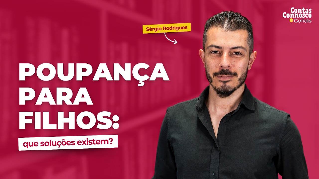 Poupança para Filhos: Que Soluções Existem?