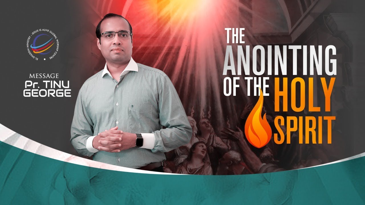 PREMIERE | THE ANOINTING OF THE HOLY SPIRIT | PASTOR TINU GEORGE