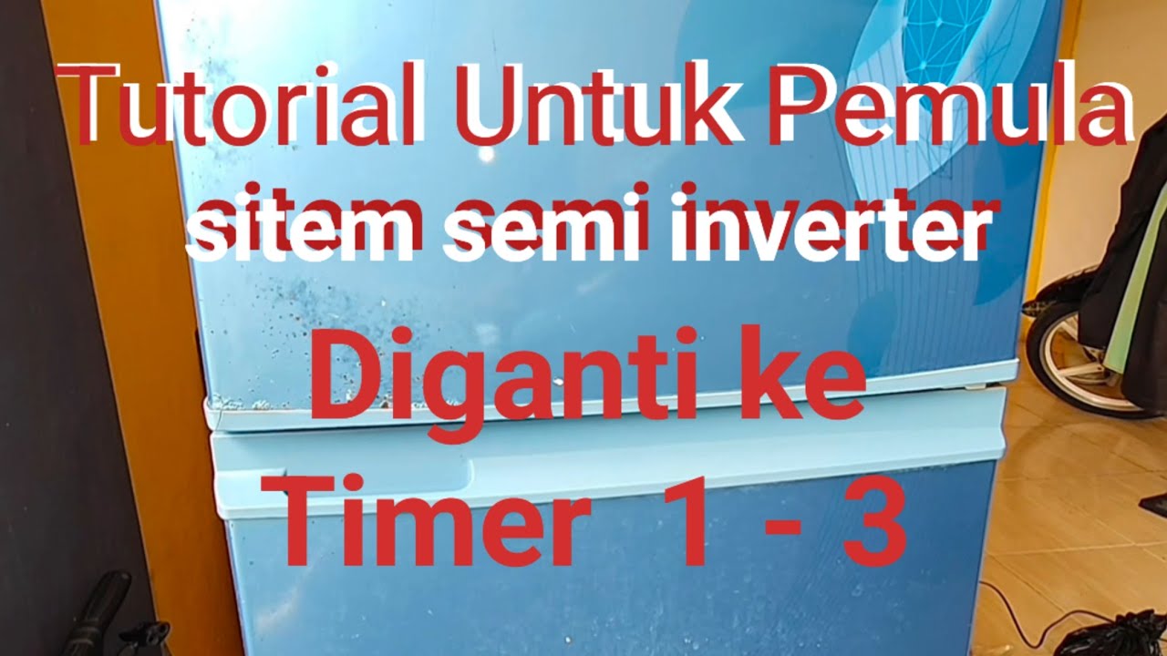CARA MERUBAH MODUL SEMI INVERTER MENGGUNAKAN TIMER 1 - 3. #KULKAS SHARP @AsdaChanel