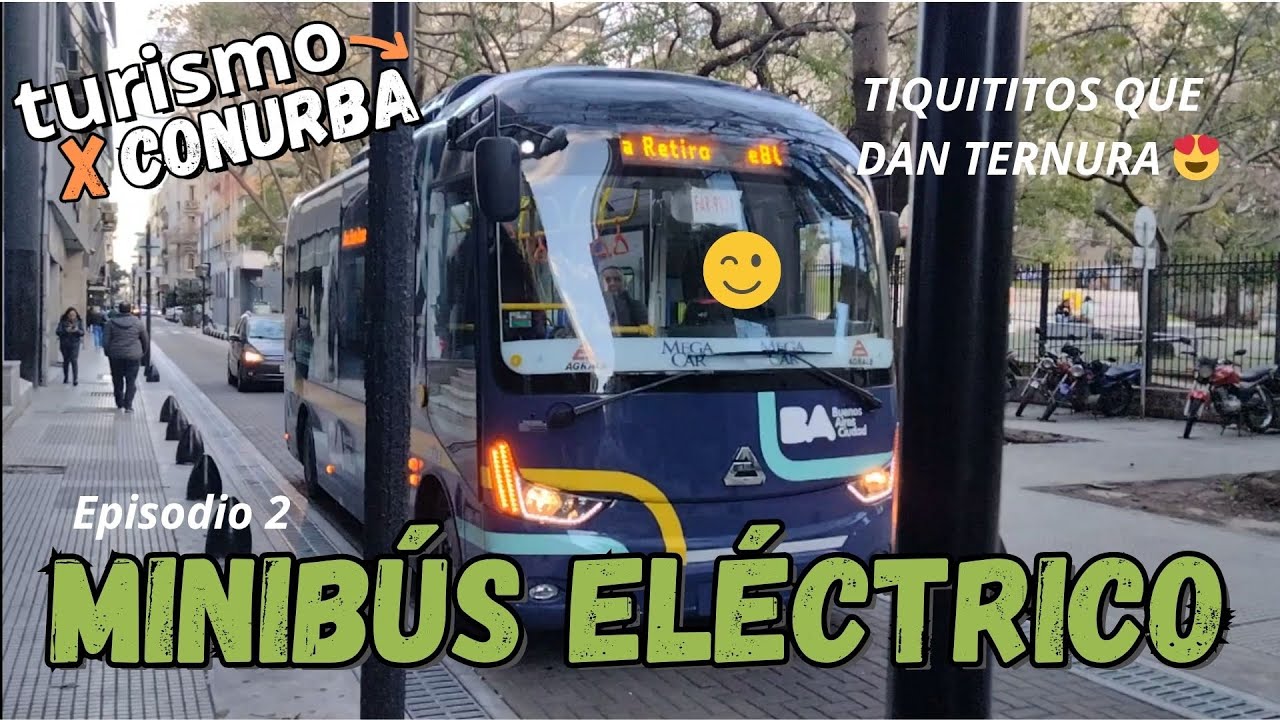 MINIBUSES ELÉCTRICOS de Buenos Aires ¿Son una TORTUGA CHINA? // Turismo Conurba EP2