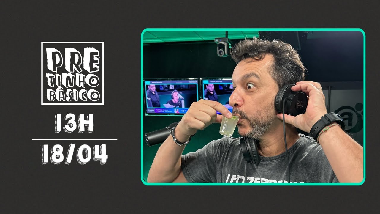 PRETINHO BÁSICO 13H AO VIVO | Rede Atlântida | 18/04