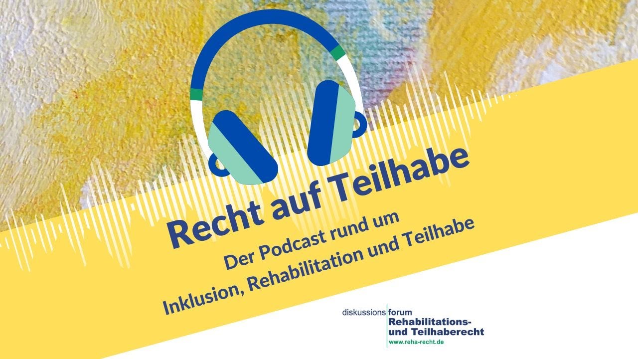 Folge 6: Teilhabe am Arbeitsleben und der Pfad in die WfbM  | Podcast Recht auf Teilhabe