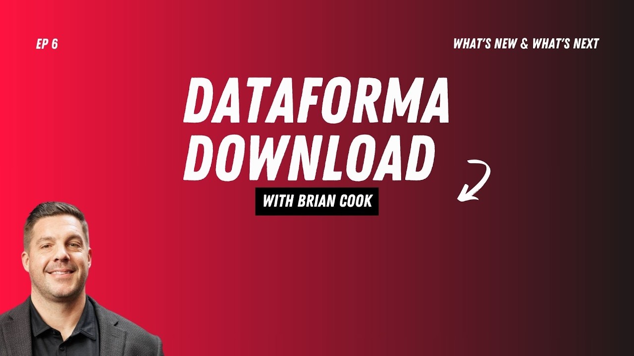 Dataforma Download Ep. #6 - What's New & What's Next
