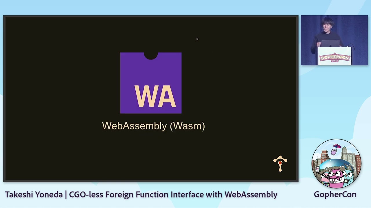 GopherCon 2022: CGO-less Foreign Function Interface with WebAssembly - Takeshi Yoneda