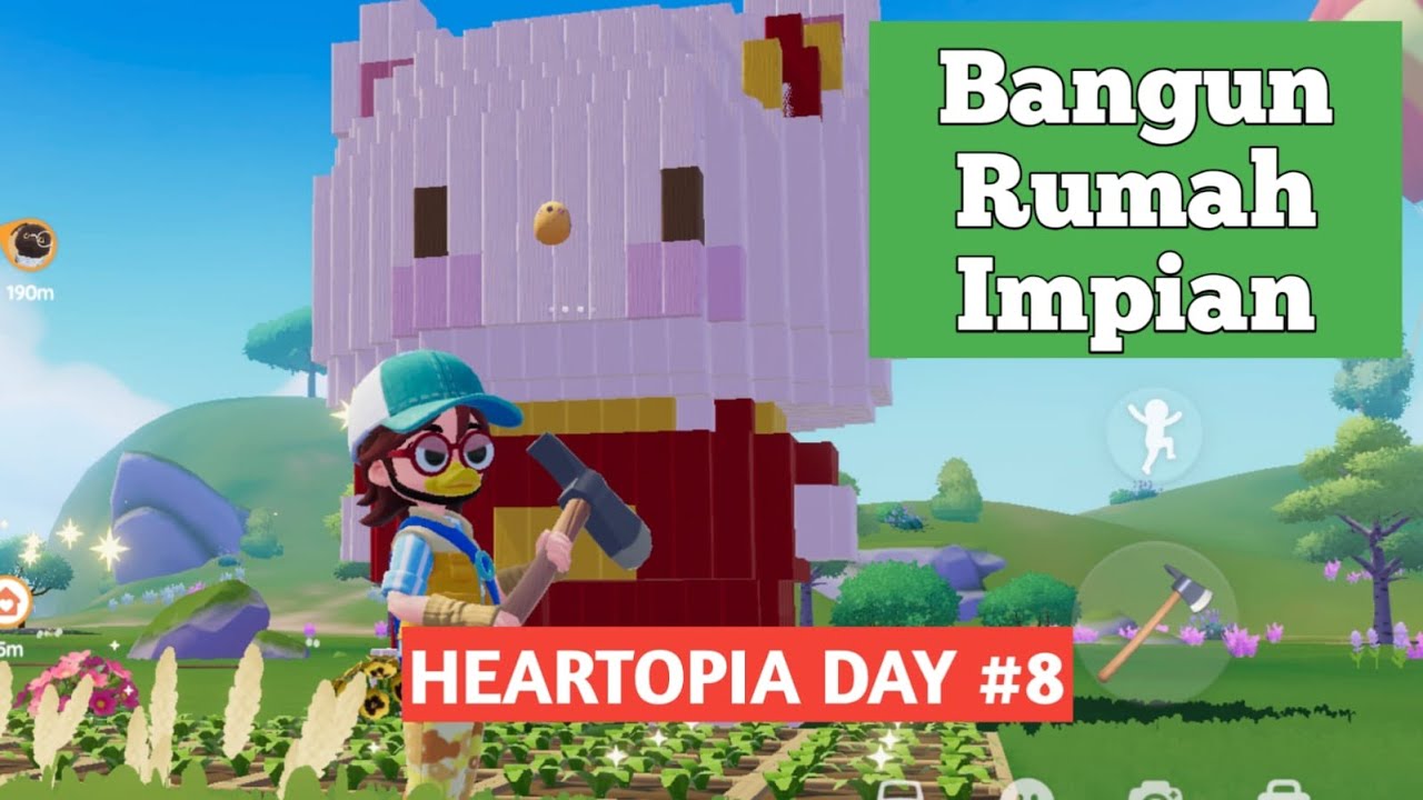 SAATNYA NGULI BANGUN RUMAH HEARTOPIA DAY 10