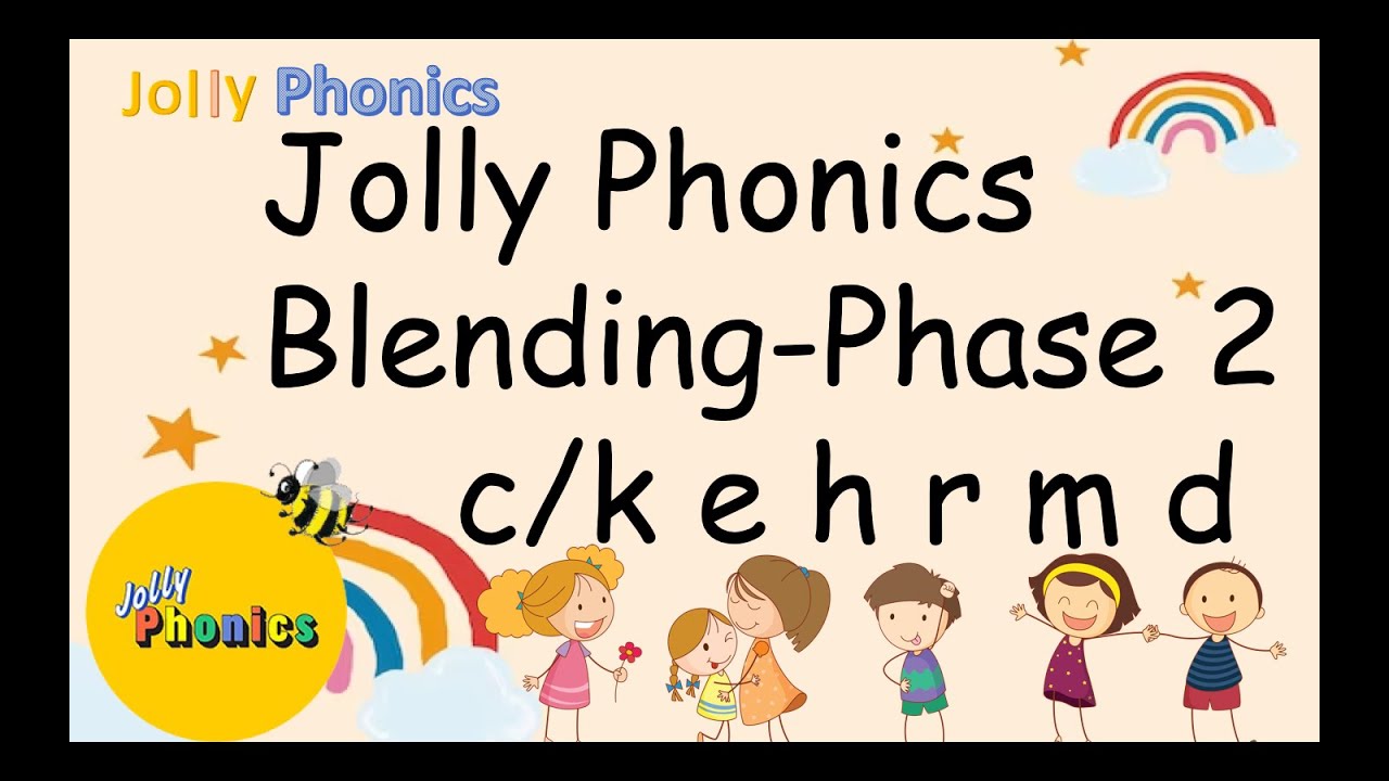 Blending Time/Practice Reading  withJolly Phonics Phase 2- c,k,e, h,r,m,d