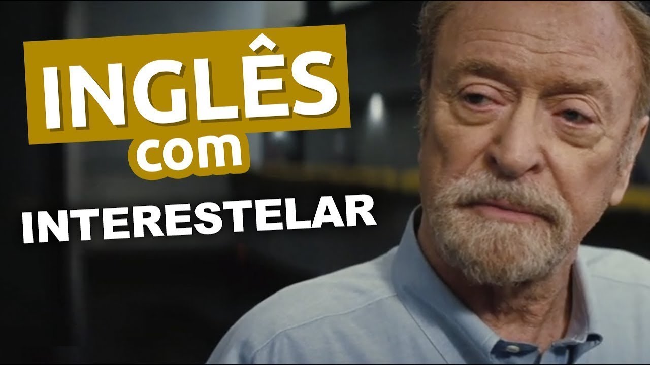 Aprenda Inglês com Filmes: INTERESTELAR (Aula 03)