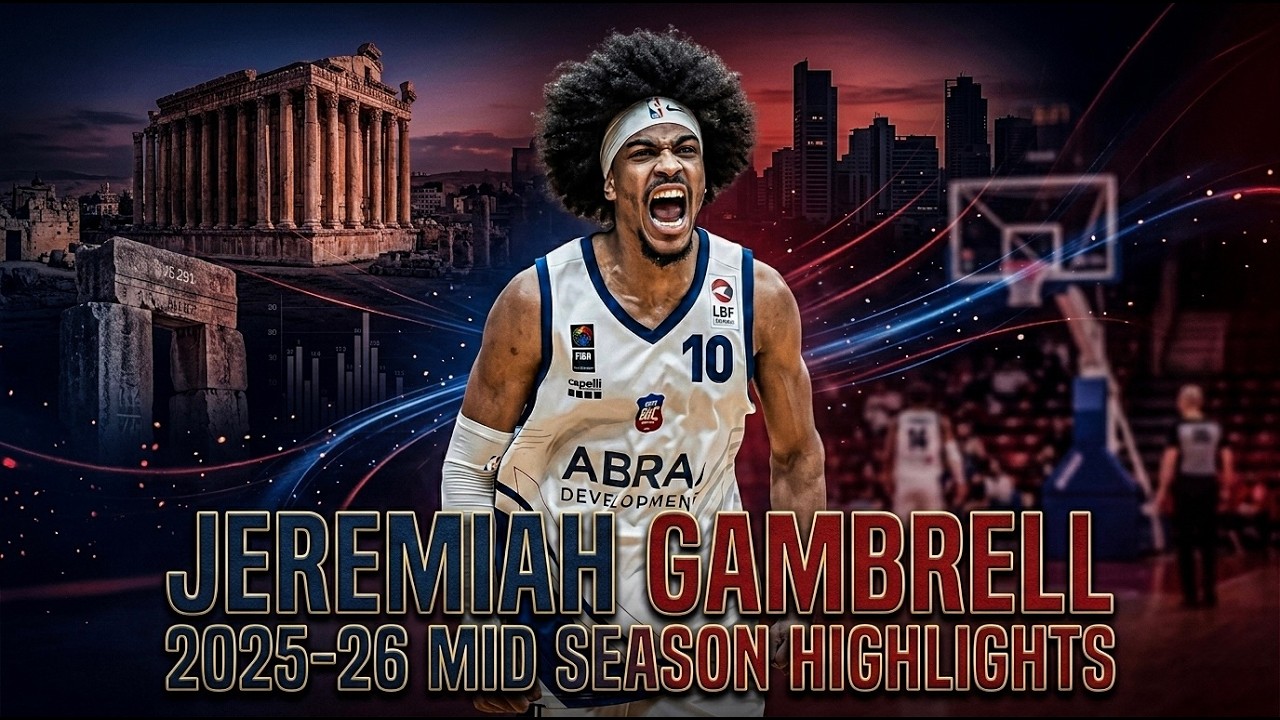 Jeremiah Gambrell 2025-26 Lebanese Basketball Mid-Season Highlights.