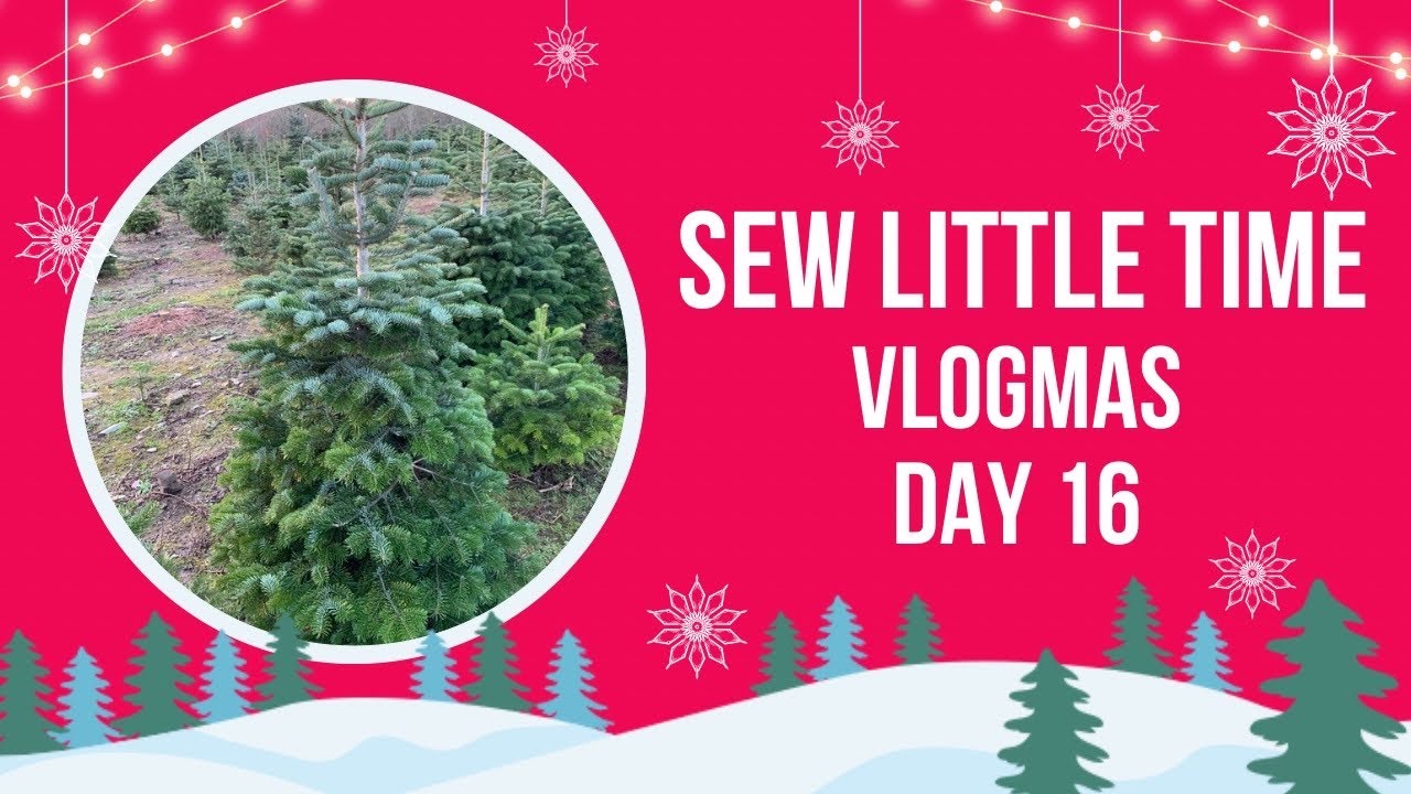 Влогмас, день 16 — Шью мало времени