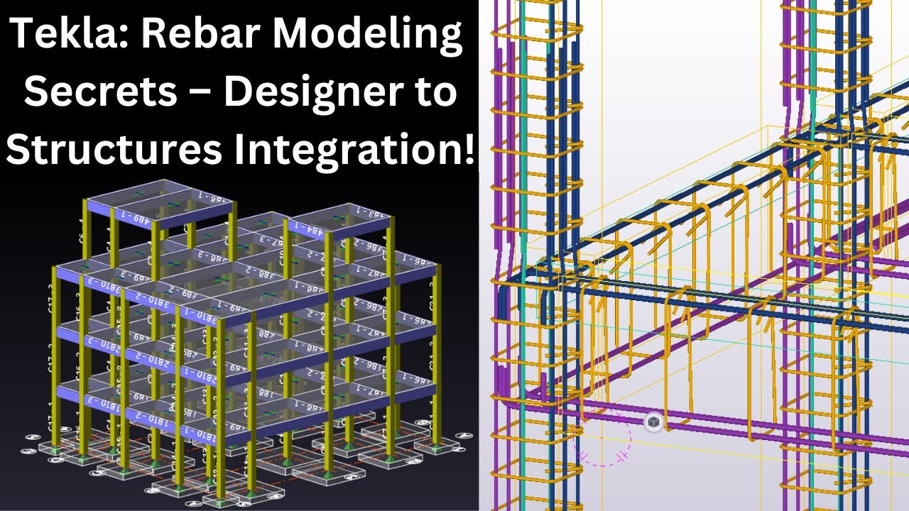 Tekla: Rebar Modeling Secrets – Designer to Structures Integration!