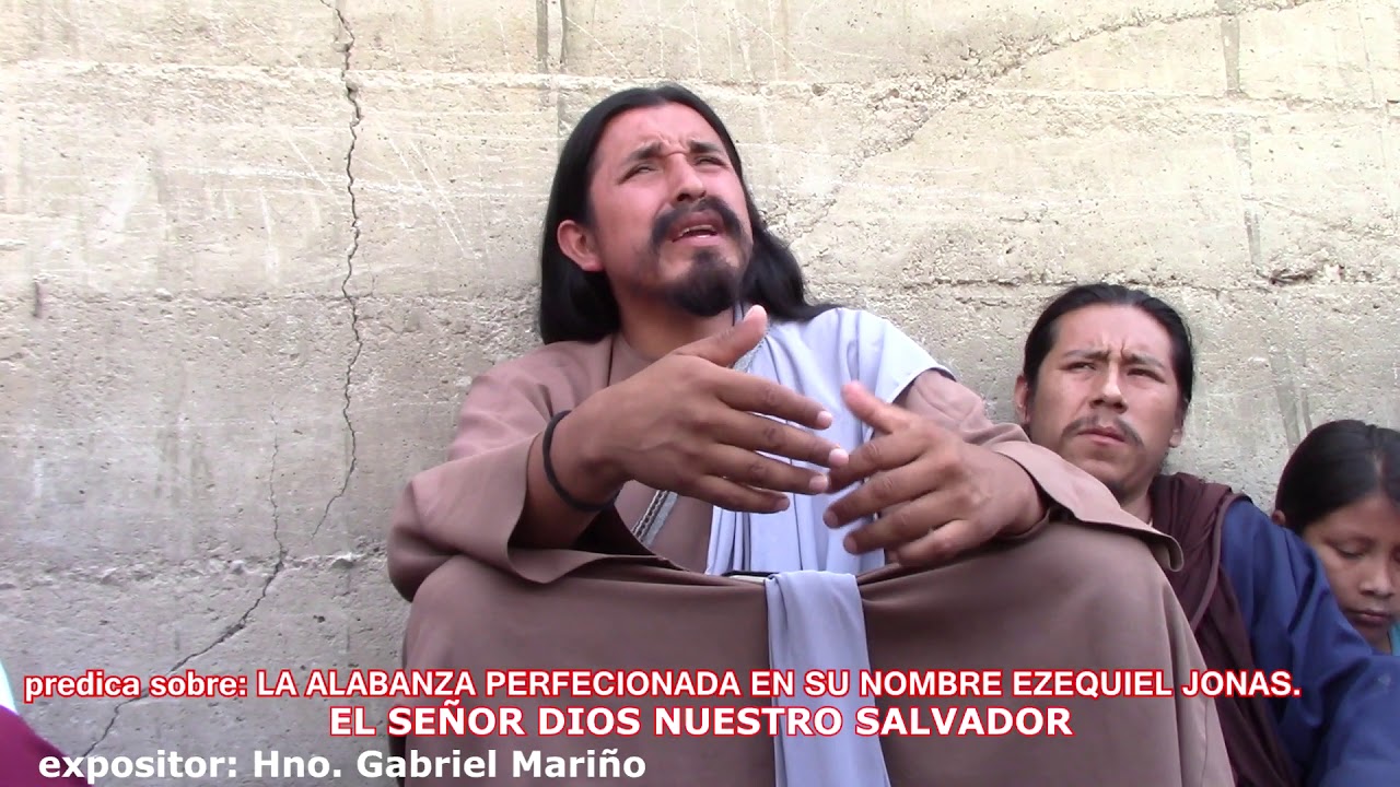la alabanza perfeccionada en su nombre EZEQUIEL JONAS. predica del hno predicador.