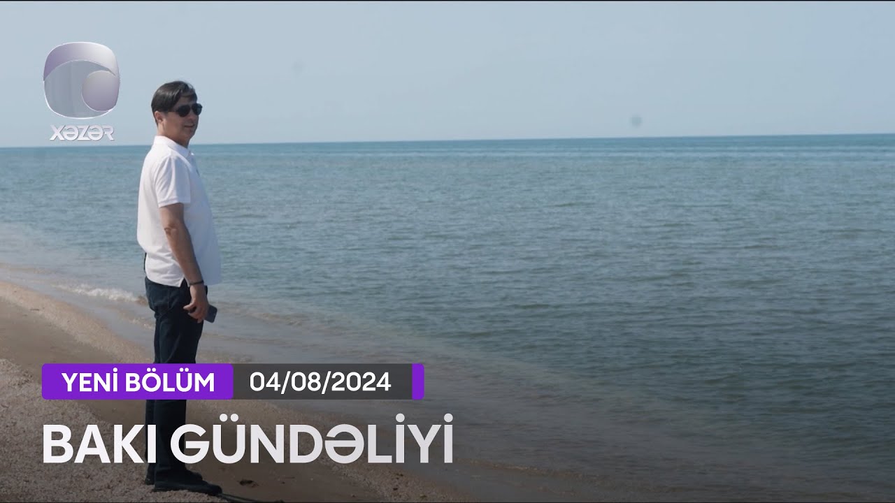 Bakı Gündəliyi - 04.08.2024