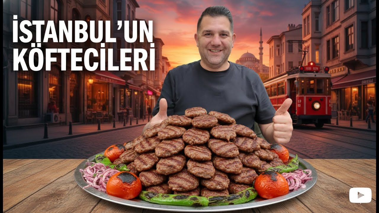 İstanbul'un Köftecileri (Istanbul's Meatball Restaurants)