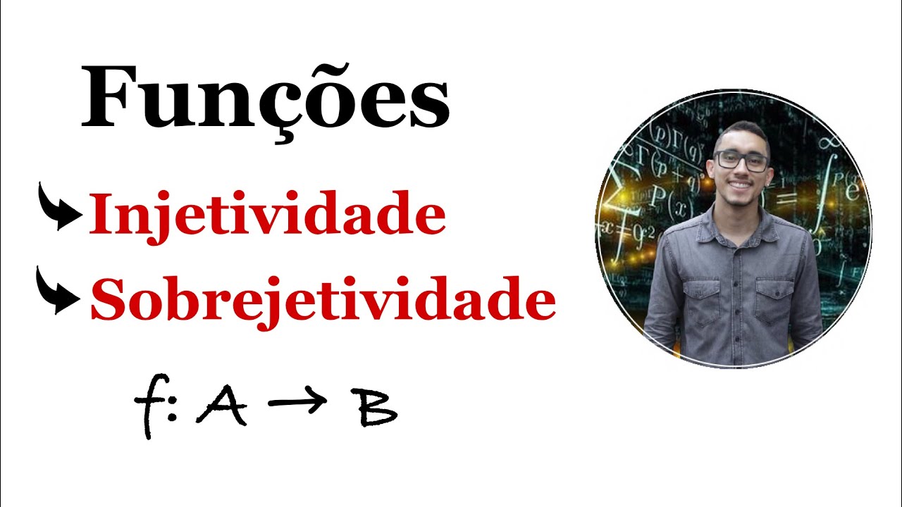 Injetividade e sobrejetividade de funções