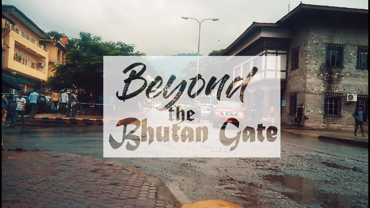 BEYOND THE BHUTAN GATE - A Road Trip Across The Phuentsholing city || Phone Film ||