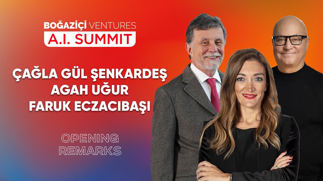 Agah Uğur, Faruk Eczacıbaşı, Çağla Gül Şenkardeş – Açılış Konuşmaları | BV AI Summit III İstanbul
