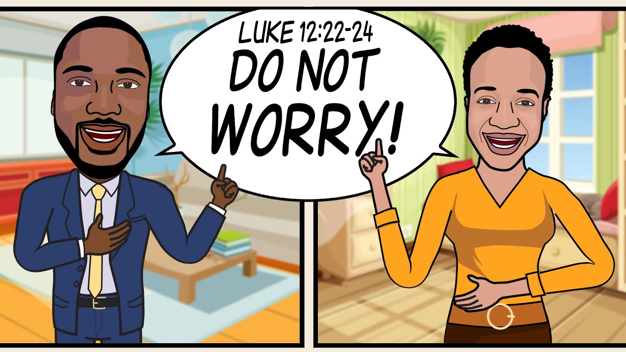 DO NOT WORRY! Scripture Song - Luke 12:22-24