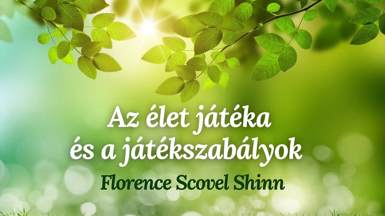 Az élet játéka és a játékszabályok - Florence Scovel Shinn