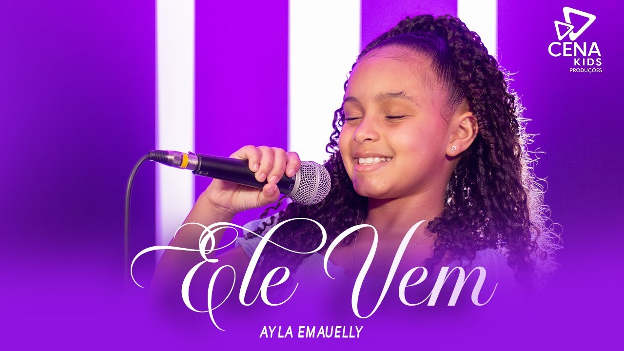 Ayla Emanuelly l Ele Vem / A Cidade Santa (Cover Julia Vitoria e Aline Barros)
