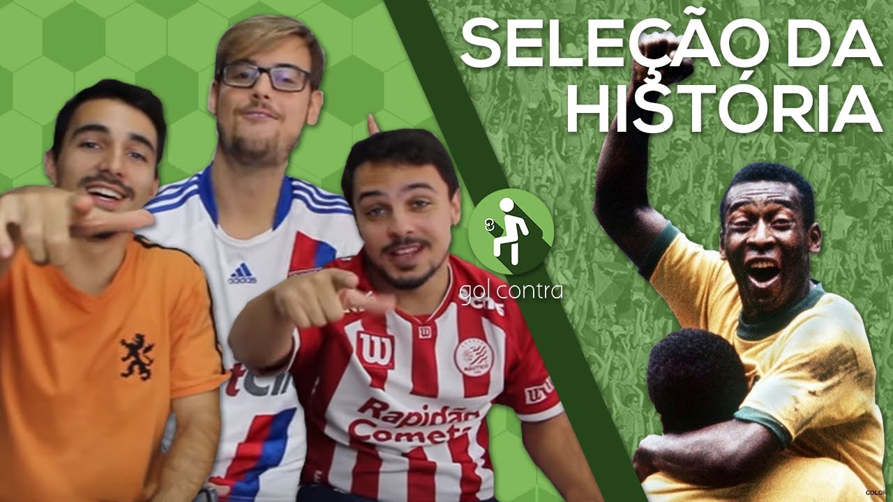 DESAFIO DA SELEÇÃO DE TODOS OS TEMPOS