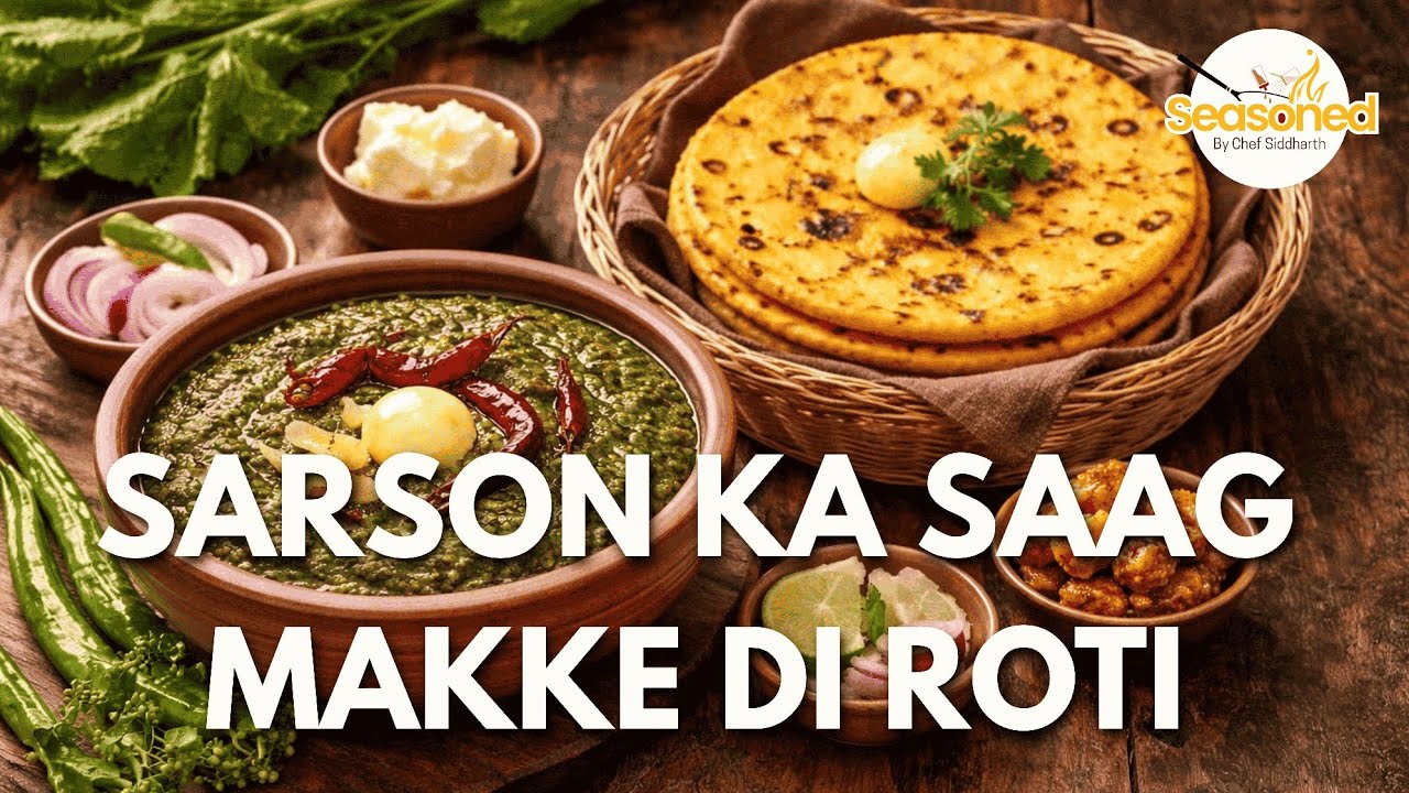 Authentic Sarson ka Saag & Makki di Roti | Classic Punjabi Winter Comfort Food| #seasonedbysiddharth