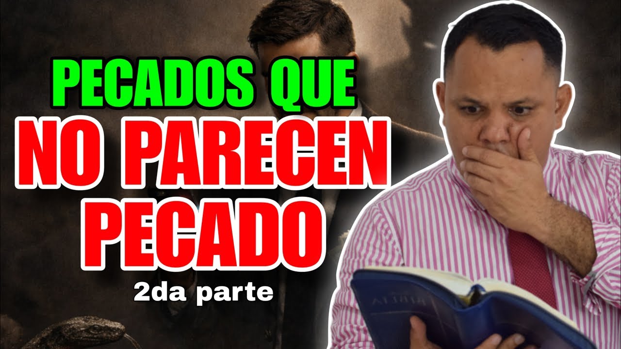 ⚠️PECADOS QUE NO PARECEN PECADO, pero destruyen tu vida. 2da parte