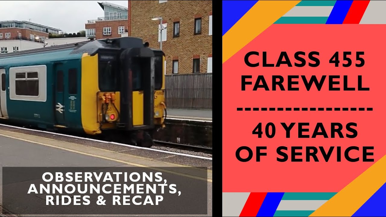 Class 455 Farewell | 40+ Years | Rides & Motor Sounds | Announcements | Observations