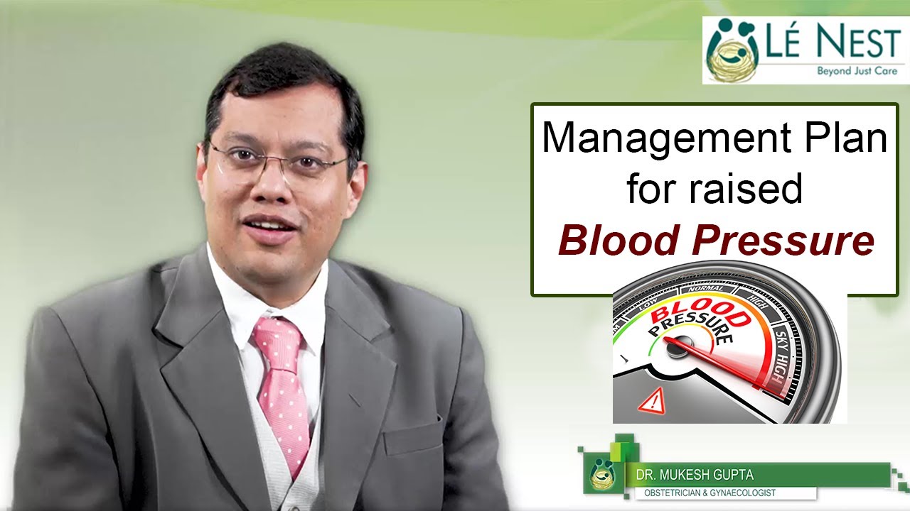 Management Plan For Raised Blood Pressure During Pregnancy (ENG) | DR Mukesh Gupta