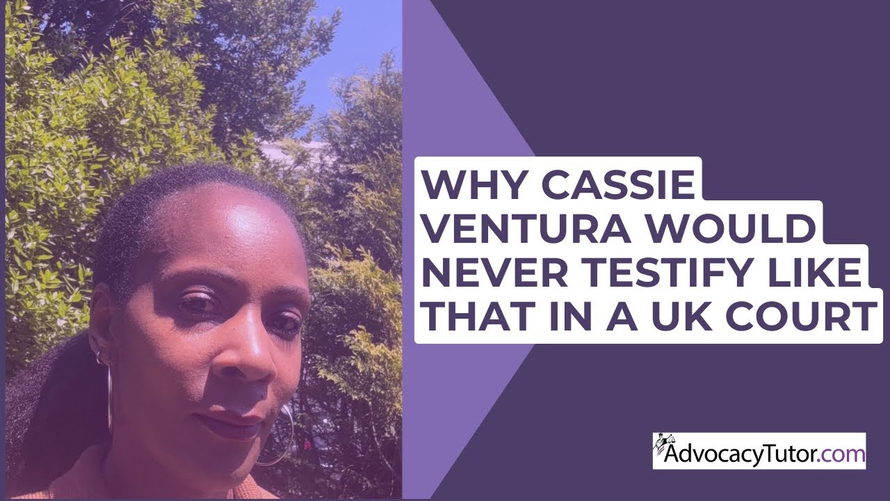 Why Cassie Ventura Would Never Testify Like That in a UK Court.