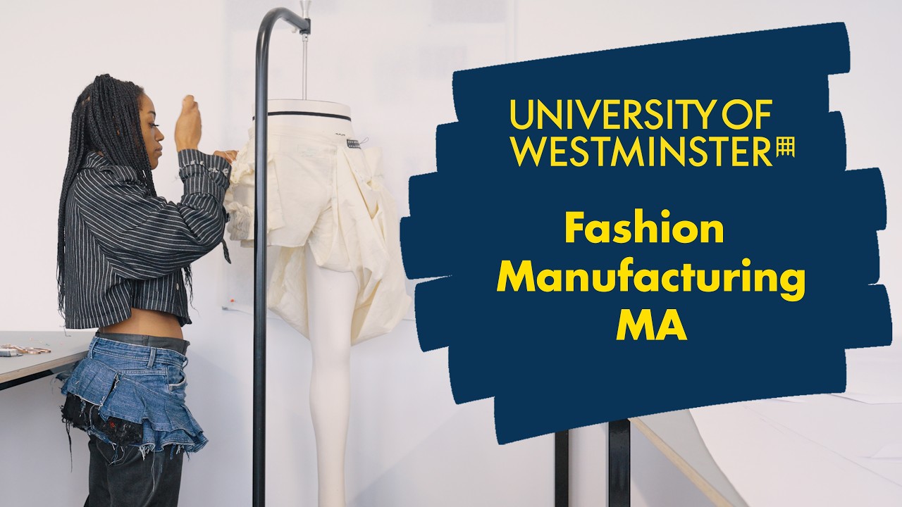 Fashion Manufacturing MA - Course Overview | The University of Westminster