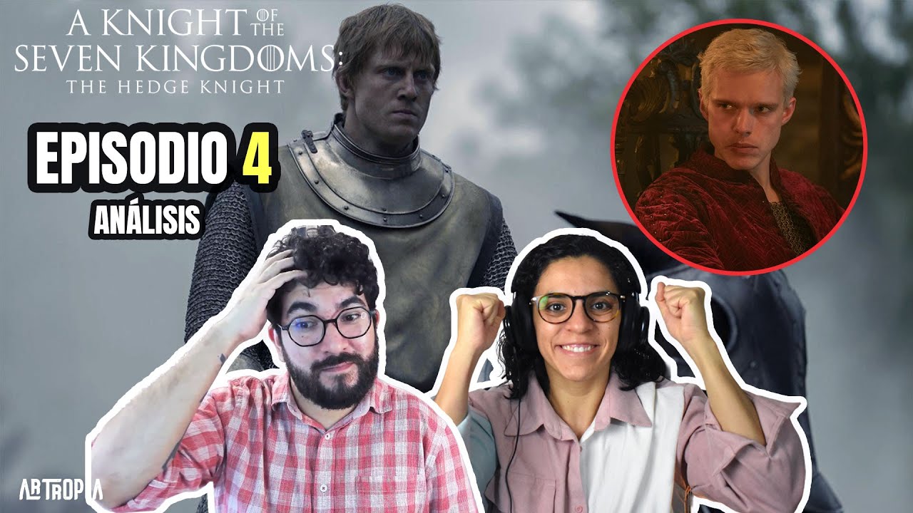 El Caballero de los Siete Reinos Ep 4: Honor y Traición | Reseña con SPOILERS | Artropia