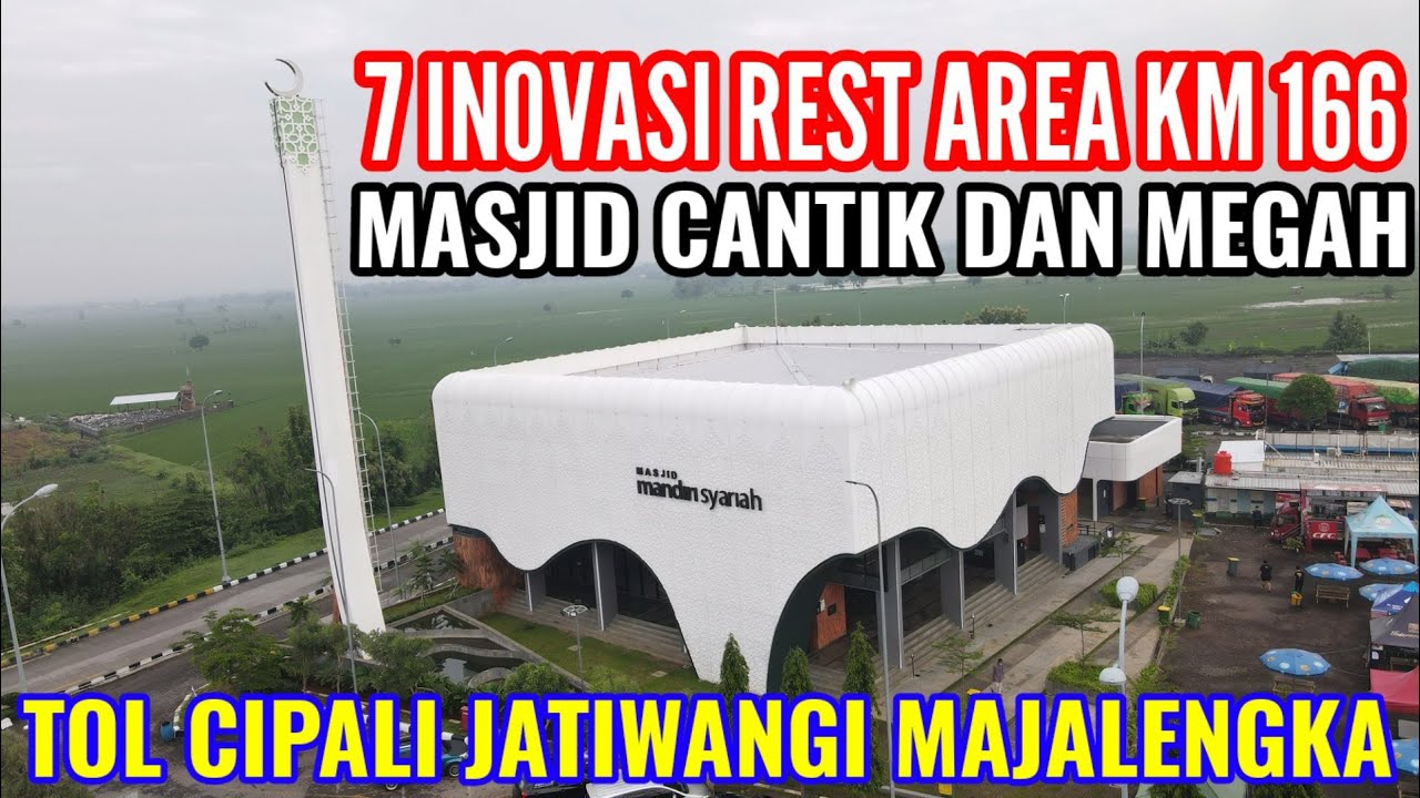 FASILITAS LENGKAP REST AREA KM 166 TOL CIPALI (View Drone)
