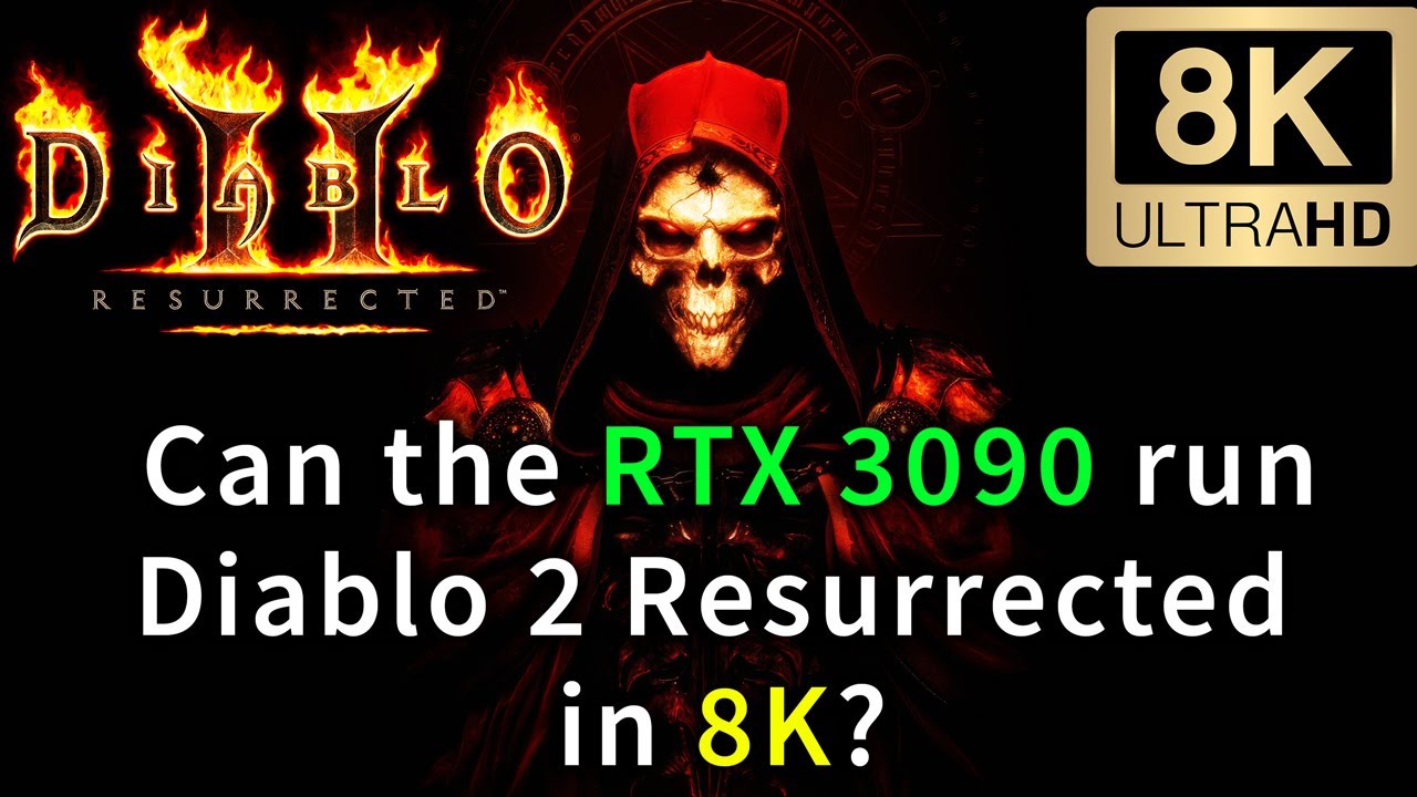 Can the RTX 3090 run Diablo 2 Resurrected in 8K resolution? | Maximum & Low Settings Tested