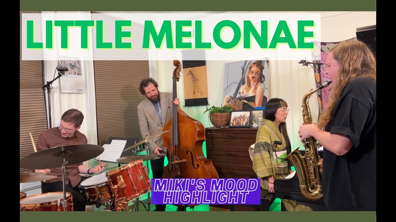 Little Melonae by Jackie McLean Miki's Mood 102 highlight feat. Sarah Hanahan & Matt Dwonszyk