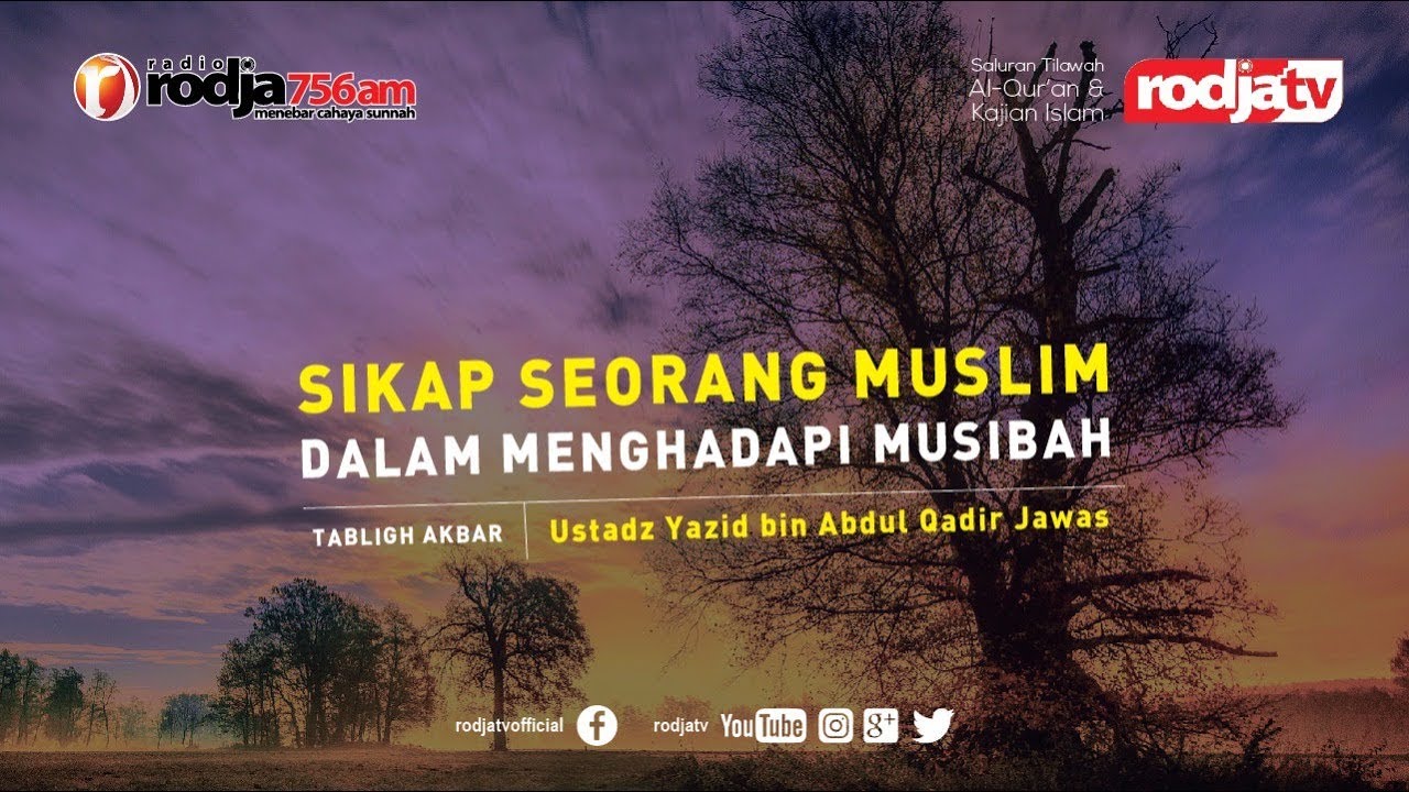 Sikap Seorang Muslim Dalam Menghadapi Musibah l Ustadz Yazid bin Abdul Qadir Jawas